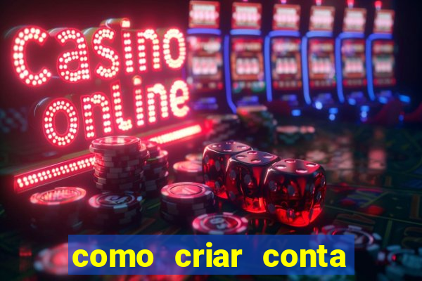 como criar conta nova em plataforma de jogos